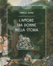 L amore tra donne nella storia