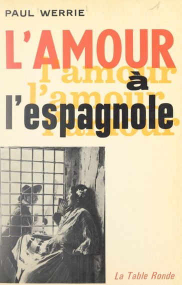 L'amour à l'espagnole - Paul Werrie