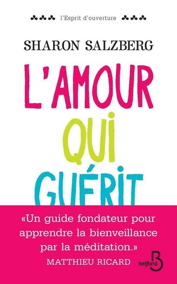 L'amour qui guérit - Sharon Salzberg - Matthieu Ricard - Jon Kabat-Zinn