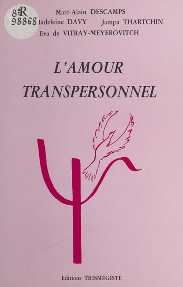 L'amour transpersonnel - Eva de Vitray-Meyerovitch - Marc-Alain Descamps - Marie-Madeleine Davy