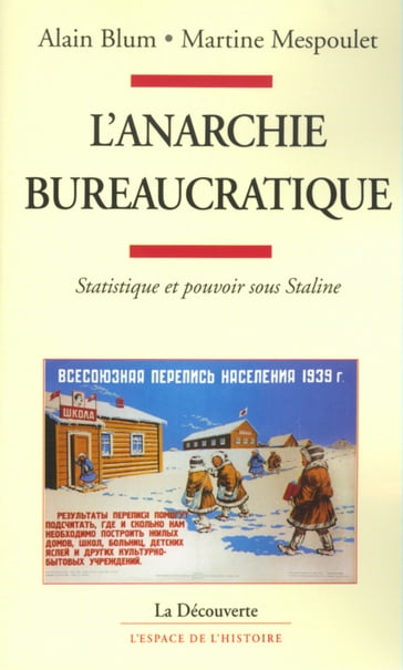 L'anarchie bureaucratique - Alain Blum - Martine MESPOULET
