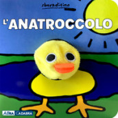L anatroccolo. Ediz. a colori