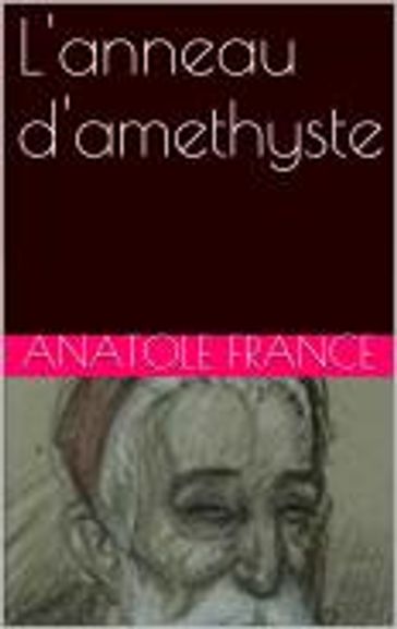 L'anneau d'amethyste - Anatole France