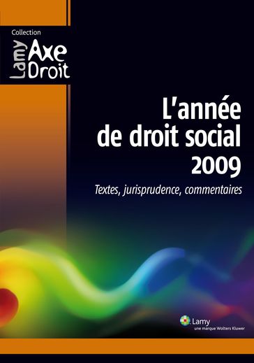 L'année de droit social 2009 - Dominique Jourdan - Gérard Vachet - Jacques Barthélémy - Michel Morand - Paul-Henri Antonmattei - Pierre-Yves Verkindt