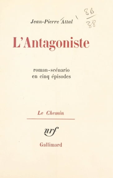 L'antagoniste - Georges Lambrichs - Jean-Pierre Attal