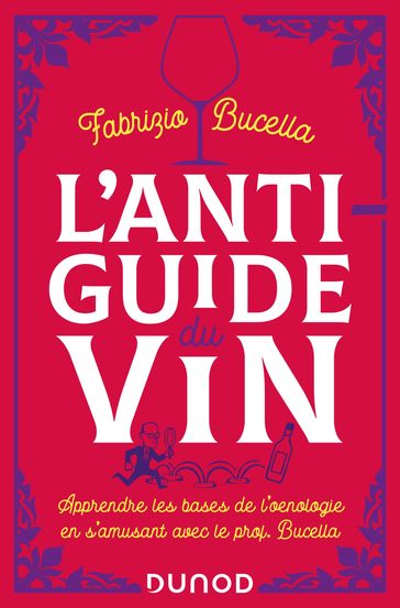 L'anti-guide du vin - 2e éd. - Fabrizio Bucella