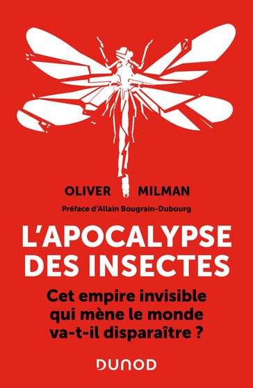 L'apocalypse des insectes - Oliver Milman - Allain Bougrain Dubourg