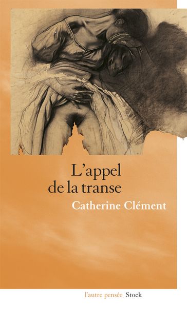 L'appel de la transe - Catherine Clément