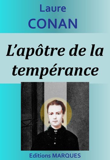 L'apôtre de la tempérance - Laure Conan