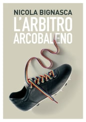 L arbitro arcobaleno