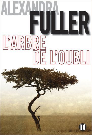 L'arbre de l'oubli - Alexandra Fuller