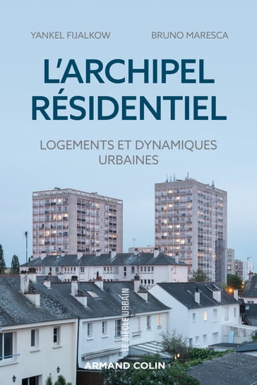 L'archipel résidentiel - Yankel FIJALKOW - Bruno Maresca