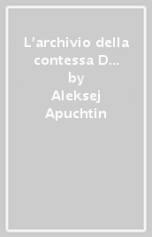 L archivio della contessa D...