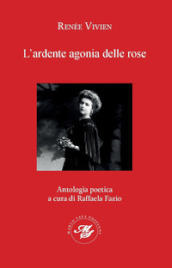 L ardente agonia delle rose