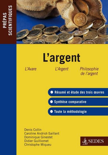 L'argent - Bernard Collin - Caroline Andriot-Saillant - Christophe Miqueu - D. Guilliomet - Dominique Ginestet