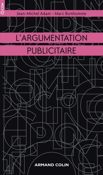 L'argumentation publicitaire - Jean-Michel Adam - Marc Bonhomme