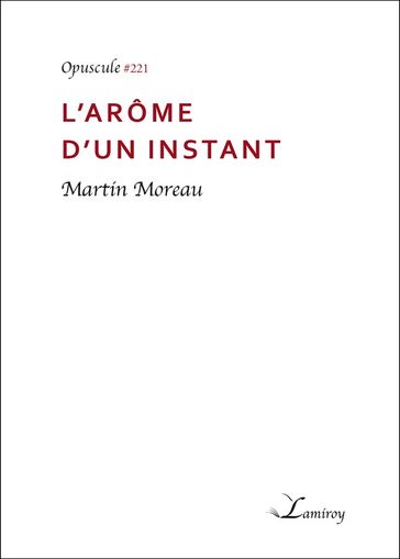 L'arôme d'un instant - Martin Moreau