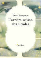 L arrière-saison des lucioles