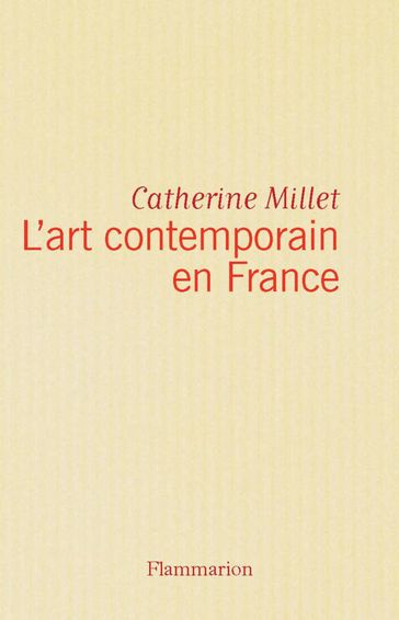 L'art contemporain en France - Catherine Millet