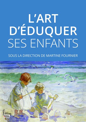 L'art d'éduquer ses enfants - Martine Fournier