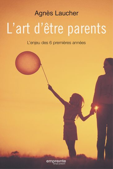 L'art d'être parents - Agnès Laucher