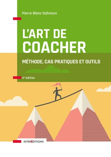 L'art de coacher - 4e éd. - Pierre Blanc-Sahnoun