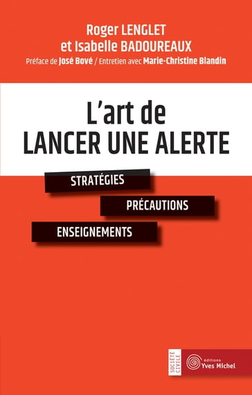 L'art de lancer une alerte - Isabelle Badoureaux - José Bové - Roger Lenglet
