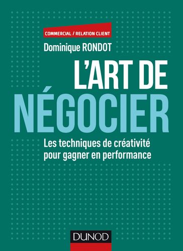 L'art de négocier - Dominique Rondot