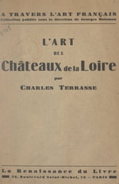 L art des châteaux de la Loire