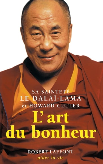 L'art du bonheur - tome 1 - Howard C. Cutler - Dalai-Lama