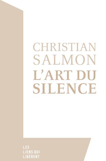 L'art du silence - Christian Salmon