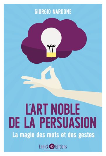 L'art noble de la persuasion - Giorgio Nardone