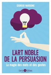 L art noble de la persuasion