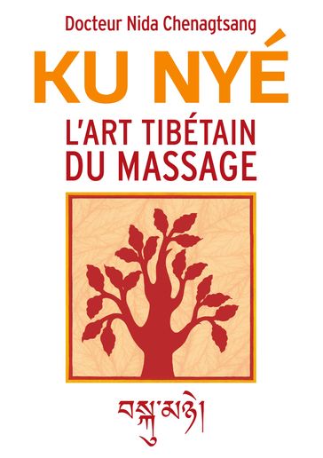 L'art tibétain du massage - Docteur Nida Chenagtsang