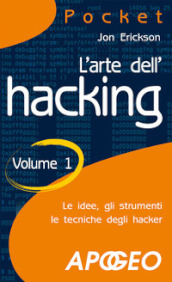 L arte dell hacking. 1.