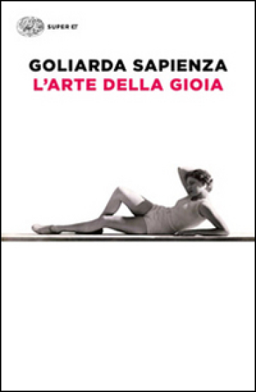 L'arte della gioia - Goliarda Sapienza