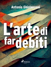 L arte di far debiti