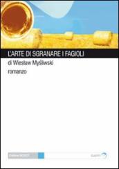 L arte di sgranare i fagioli