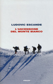 L ascensione del Monte Bianco