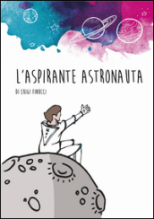 L aspirante astronauta