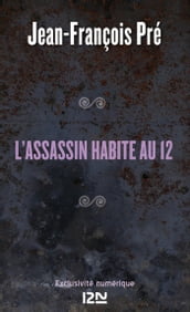 L assassin habite au 12