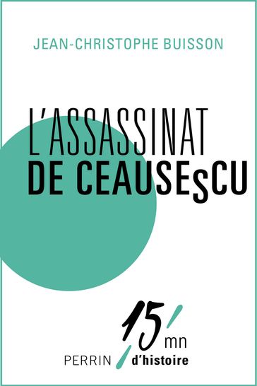 L'assassinat de Ceausescu - Jean-Christophe Buisson