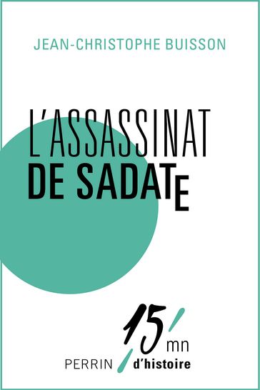 L'assassinat de Sadate - Jean-Christophe Buisson