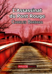 L assassinat du Pont-Rouge