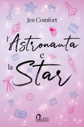 L astronauta e la star