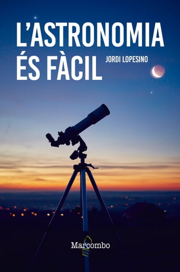 L'astronomia és fàcil - Jordi Lopesino Corral