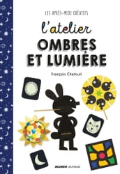 L atelier ombres et lumière