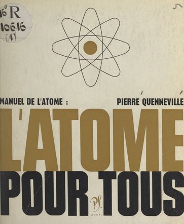 L'atome pour tous - Luc Decaunes - Pierre Quenneville