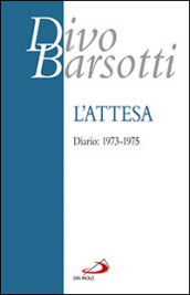 L attesa. Diario: 1973-1975