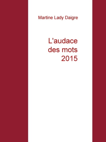 L'audace des mots 2015 - Martine Lady Daigre